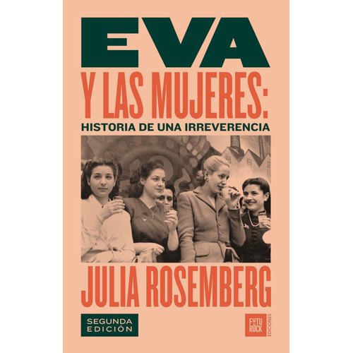 Libro Eva Y Las Mujeres - Julia Rosemberg - Futurock