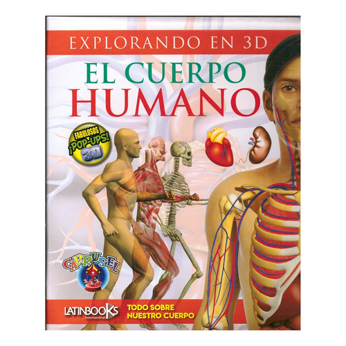 El Cuerpo Humano - Explorando En 3d  - Vv.aa