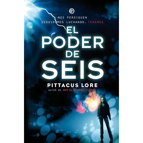 El Poder De Seis / Legados De Lorien 2 / Pittacus Lore