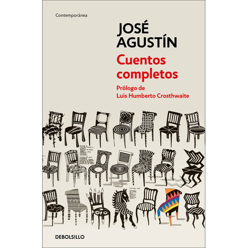 Cuentos completos: Prólogo de Luis Humberto Crosthwaite, de Agustín, José. Serie Contemporánea Editorial Debolsillo, tapa blanda en español, 2022
