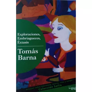 Libro Exploraciones, Embriagueces, Extasis Tomas Barna