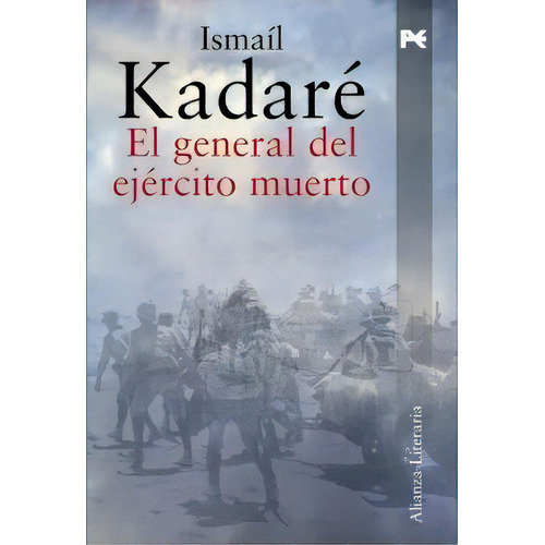 El General Del Ejãâ©rcito Muerto, De Kadaré, Ismail. Alianza Editorial, Tapa Blanda En Español