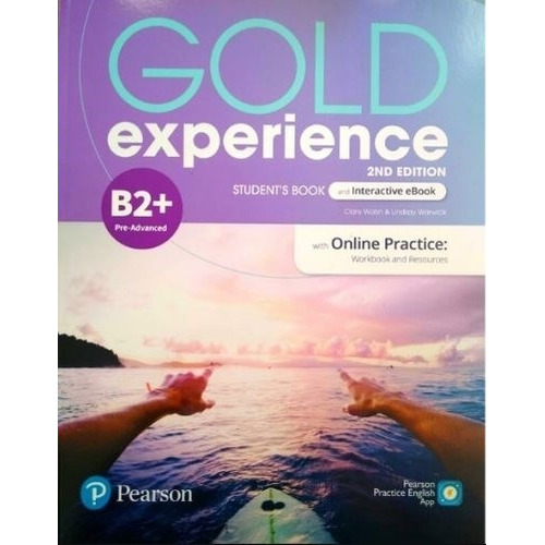 Gold Experience B2+ 2/ed.- Student's Book + Interactive Ebook + Online Practice + Digital Resources + App, De Walsh, Clare. Editorial Pearson, Tapa Blanda En Inglés Internacional