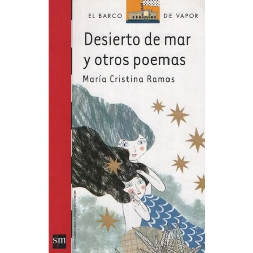 Desierto de mar y otros poemas, de María Cristina Ramos. Editorial SM, tapa blanda en español