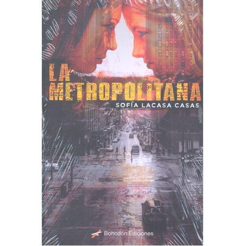 La Metropolitana, De Lacasa Casas, Sofía. Editorial Bohodón Ediciones S.l., Tapa Blanda En Español