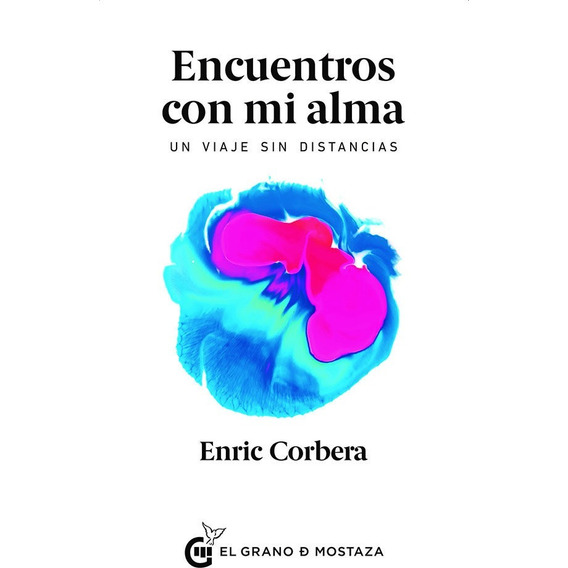 Encuentros Con Mi Alma - Enric Corbera - Grano De Mostaza
