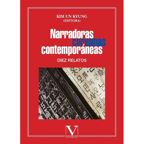 Narradoras coreanas contemporáneas, de Kim Un Kyung. Editorial Verbum, tapa blanda en español, 2011