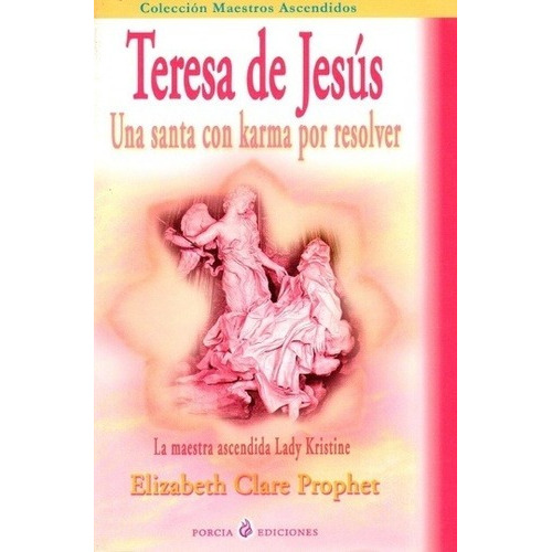 Teresa De Jesus - Prophet, Elizabeth Clare