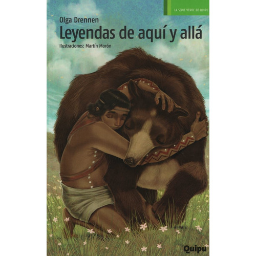 Leyendas De Aqui Y Alla, De Drennen, Olga Noemi. Editorial Quipu, Tapa Blanda En Español
