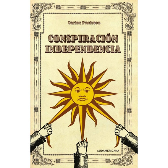 Conspiracion Independencia - Carlos Pacheco