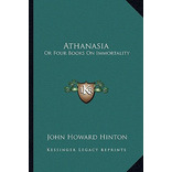 Libro Athanasia: Or Four Books On Immortality - Hinton, J...