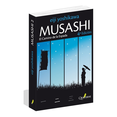 Musashi Ii, El Camino De La Espada  Eiji Yoshikawa/ Quaterni