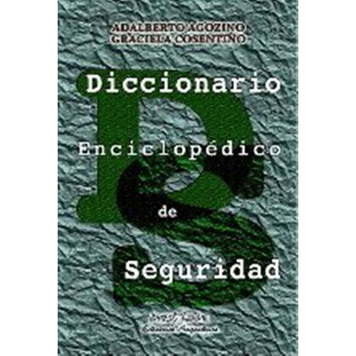 Diccionario Enciclopedico De Seguridad, De Agozino, Cosentino. Editorial Dosyuna, Tapa Blanda, Edición 1 En Español, 2012