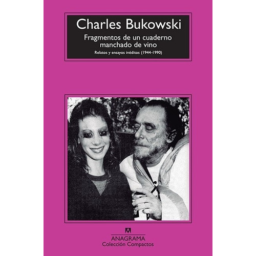 Fragmentos De Un Cuaderno Manchado De Vino - Charles Bukowsk