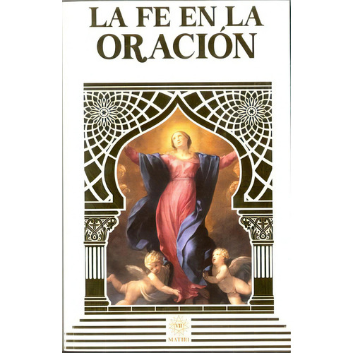La Fe En La Oración, De Buen Rostro, Cesar. Editorial Emu (editores Mexicanos Unidos), Tapa Blanda, Edición 2012.0 En Español