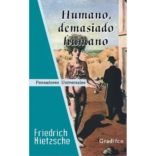 Friedrich Nietzsche - Humano Demasiado Humano - Libro