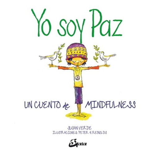 Yo Soy Paz: Un Cuento De Mindfulness