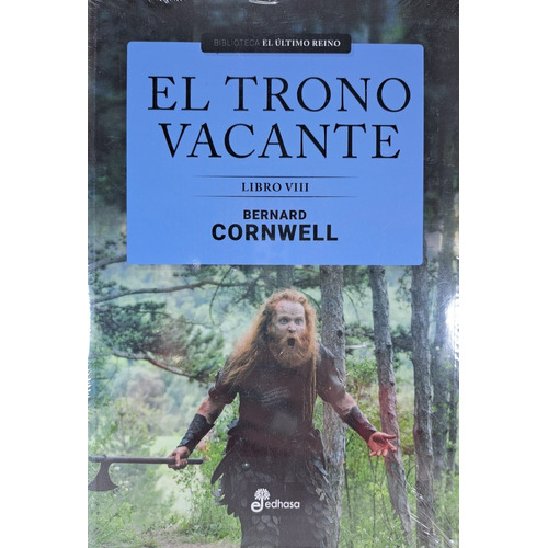 El Trono Vacante Libro Viii - Bernard Cornwell