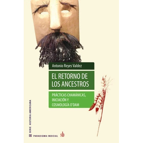 El Retorno De Los Ancestros, Antonio Reyes Valdez
