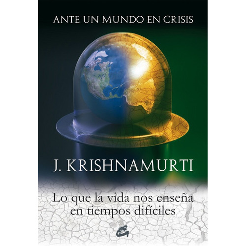 Ante Un Mundo En Crisis, Krishnamurti, Gaia