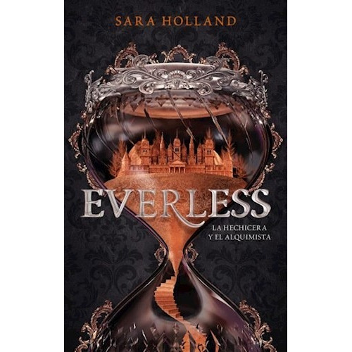 Libro Everless: La Hechicera Y El Alquimista - Sara Holland