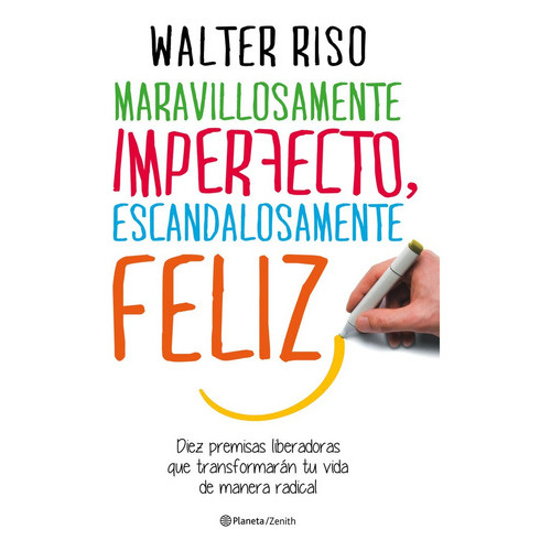 Maravillosamente Imperfecto, Escandalosamente Feliz, De Riso, Walter. Editorial Zenith, Tapa Dura En Español