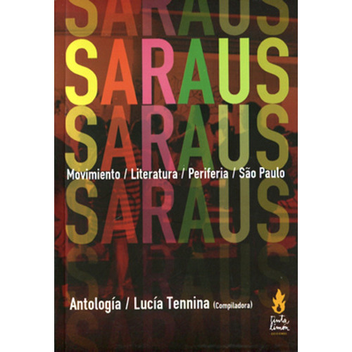 Saraus: Movimiento Literatura Periferia Sao Paulo, De Aa. Vv. Editorial Tinta Limón, Edición 1 En Español