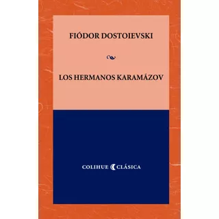Los Hermanos Karamázov - Fiódor Dostoievski