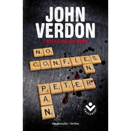 NO CONFIES EN PETER PAN - JOHN VERDON, de JOHN VERDON. Roca Editorial, edición 1 en español, 2015