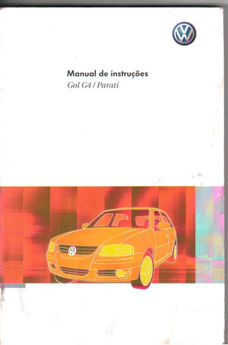 Manual Proprietário Gol Ou Parati G-4 2011 2012 Completo 