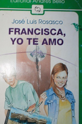 El Libro Francisca Yo Te Amo Pdf | Libro Gratis