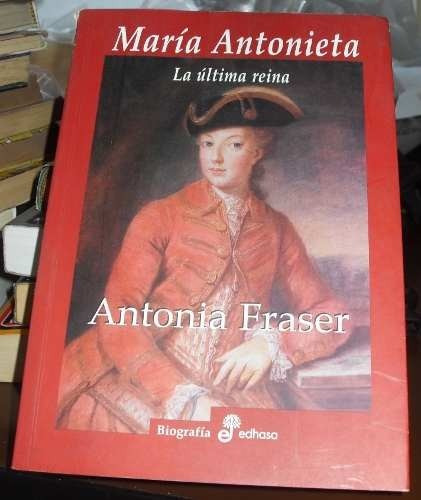 Marie Antoinette by Antonia Fraser Marie Antoinette by Antonia Fraser
