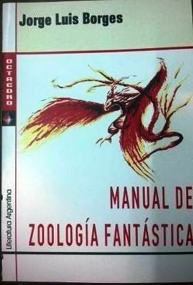 libro manual de zoologia fantastica Manual de zoología fantástica jorge luis borges rosario.