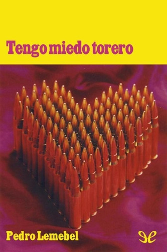 tengo miedo torero pedro lemebel