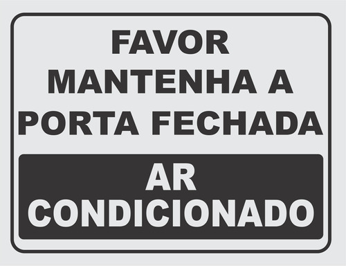 Placa Favor Mantenha A Porta Fechada - Ar Condiconado - R 