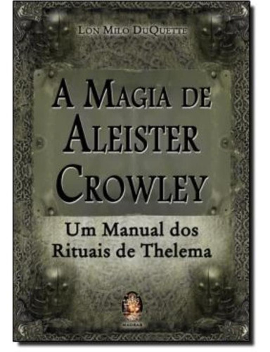The Aleister Crowley Manual by Marco Visconti The Aleister Crowley Manual by Marco Visconti
