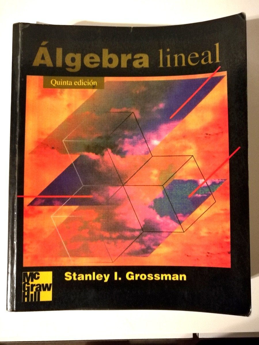 algebra lineal stanley grossman 7 edicion solucionario algebra lineal stanley grossman 7 edicion solucionario