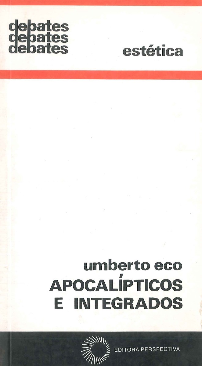 Resultado de imagem para apocalípticos e integrados