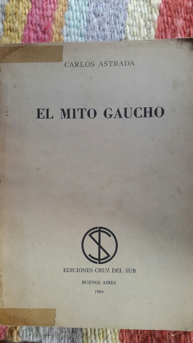 carlos astrada el mito gaucho