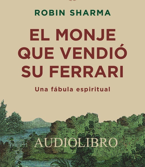 Audiolibro El Monje Que Vendió Su Ferrari Robin Sharma 7500