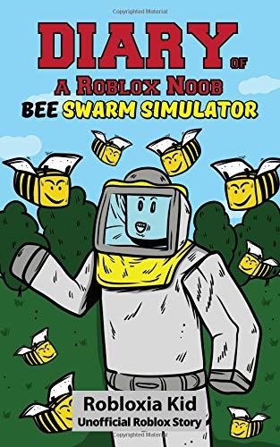 Book Diary Of A Roblox Noob Bee Swarm Simulator Kid - diary of a roblox noob book