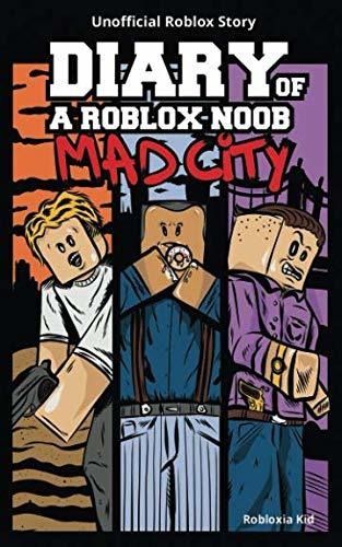 Book Diary Of A Roblox Noob Mad City Kid Robloxia - roblox character mad