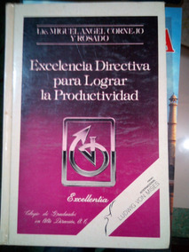 Excelencia directiva para lograr la productividad (Spanish Edition)