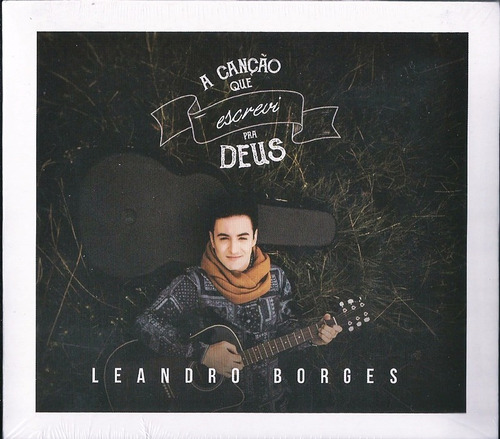 Cd Leandro Borges A Canção Que Escrevi Pra Deus Bônus Pb - R$ 24,49 em Mercado Livre