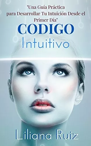 código intuitivo - desarrolla intuicion desde el primier dia