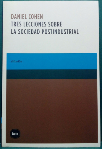 Resultat d'imatges de daniel cohen sociedad postindustrial