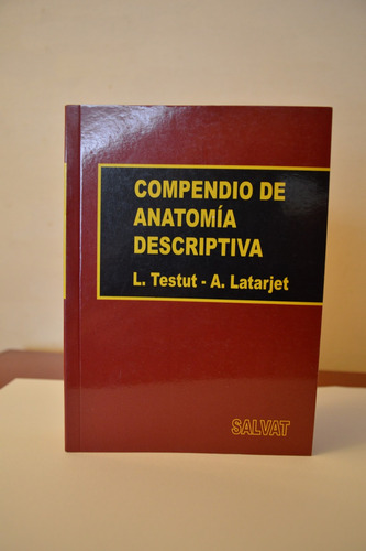 compendio de anatomia descriptiva testut latarjet