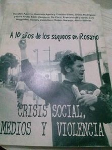 Resultado de imagen para a 10 años de los saqueos en rosario