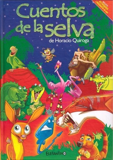 Cuentos De La Selva - Incluye Actividades Y Biografia Del Au ...