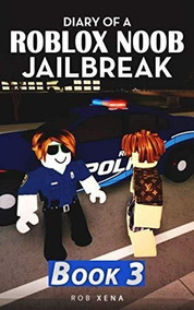 Diary Of A Roblox Noob Jailbreak Rob Xena - como funciona la jaula de jailbreak roblox jailbreak ios